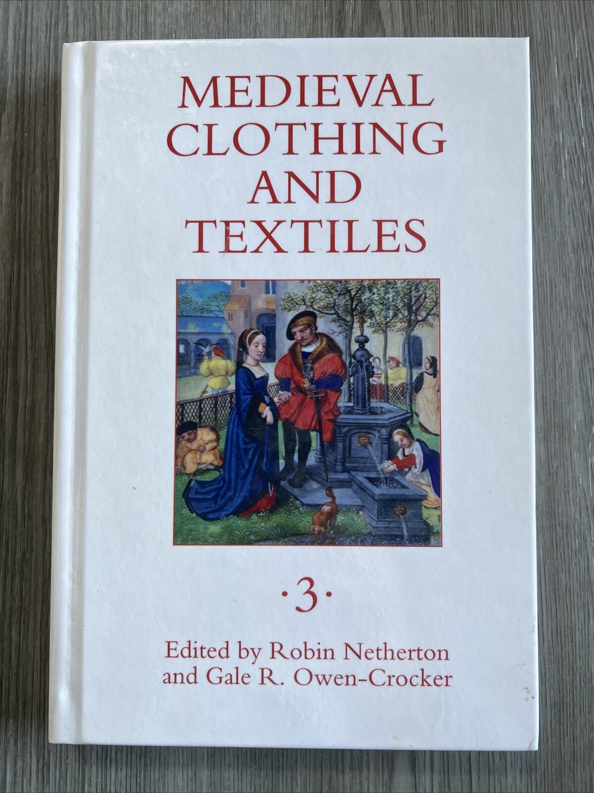 Medieval Clothing and Textiles Ser.: Medieval Clothing and Textiles 3 by Heather