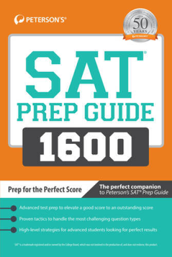 SAT Prep Guide 1600: Prep for the Perfect Score – Paperback By Petersons – GOOD