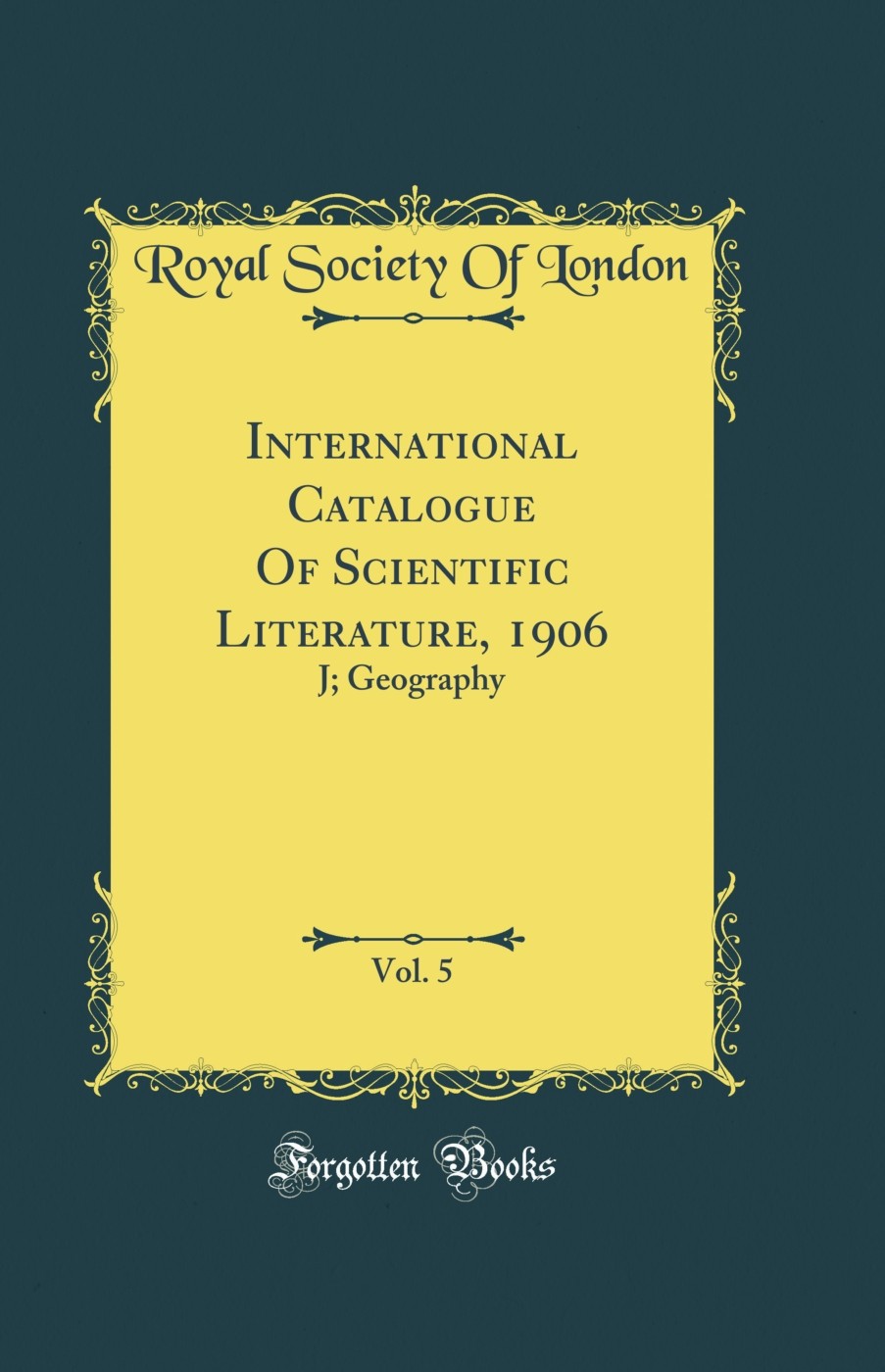International Catalogue Of Scientific Literature, 1906, Vol. 5: J; Geography