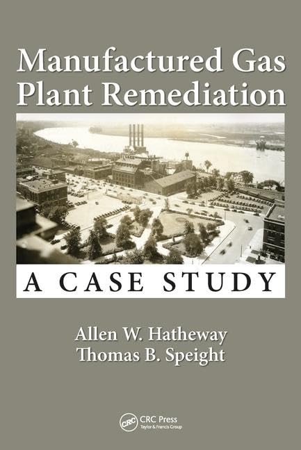 Manufactured Gas Plant Remediation: A Case Study by Allen Hatheway