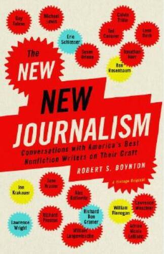 The New New Journalism: Conversations with America’s Best Nonfiction – VERY GOOD
