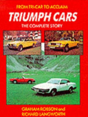 Triumph Cars: The Complete Story [Hardcover] Graham Robson and Ricahrd Langworth