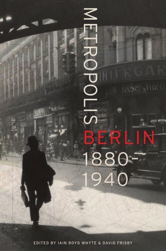 Metropolis Berlin: 1880-1940 (Weimar & Now: Ger, Whyte, Frisby Hardcover+=