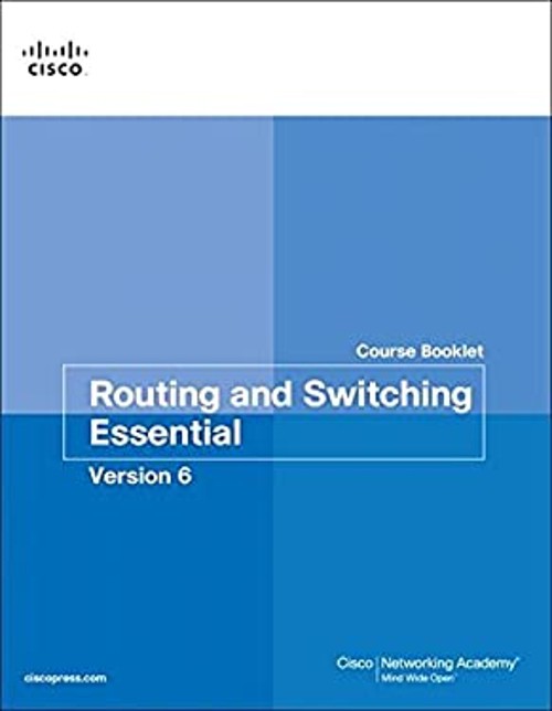 Routing and Switching Essentials V6 Course Booklet Paperback
