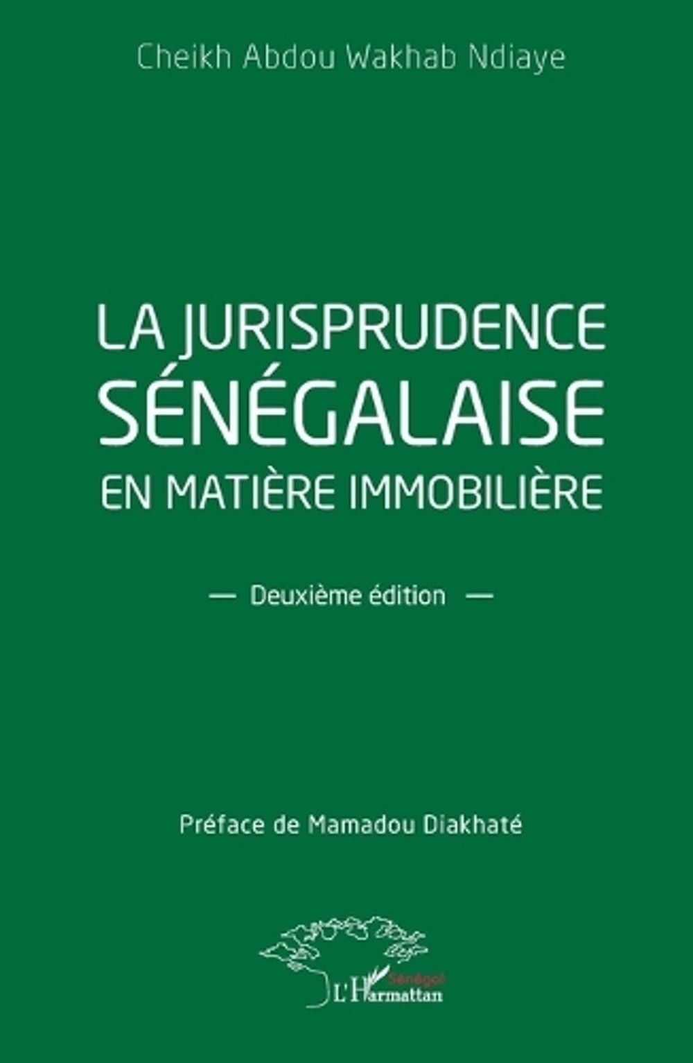 La jurisprudence sngalaise en matire immobilire: Deuxi?me ?dition by Cheikh Abdo