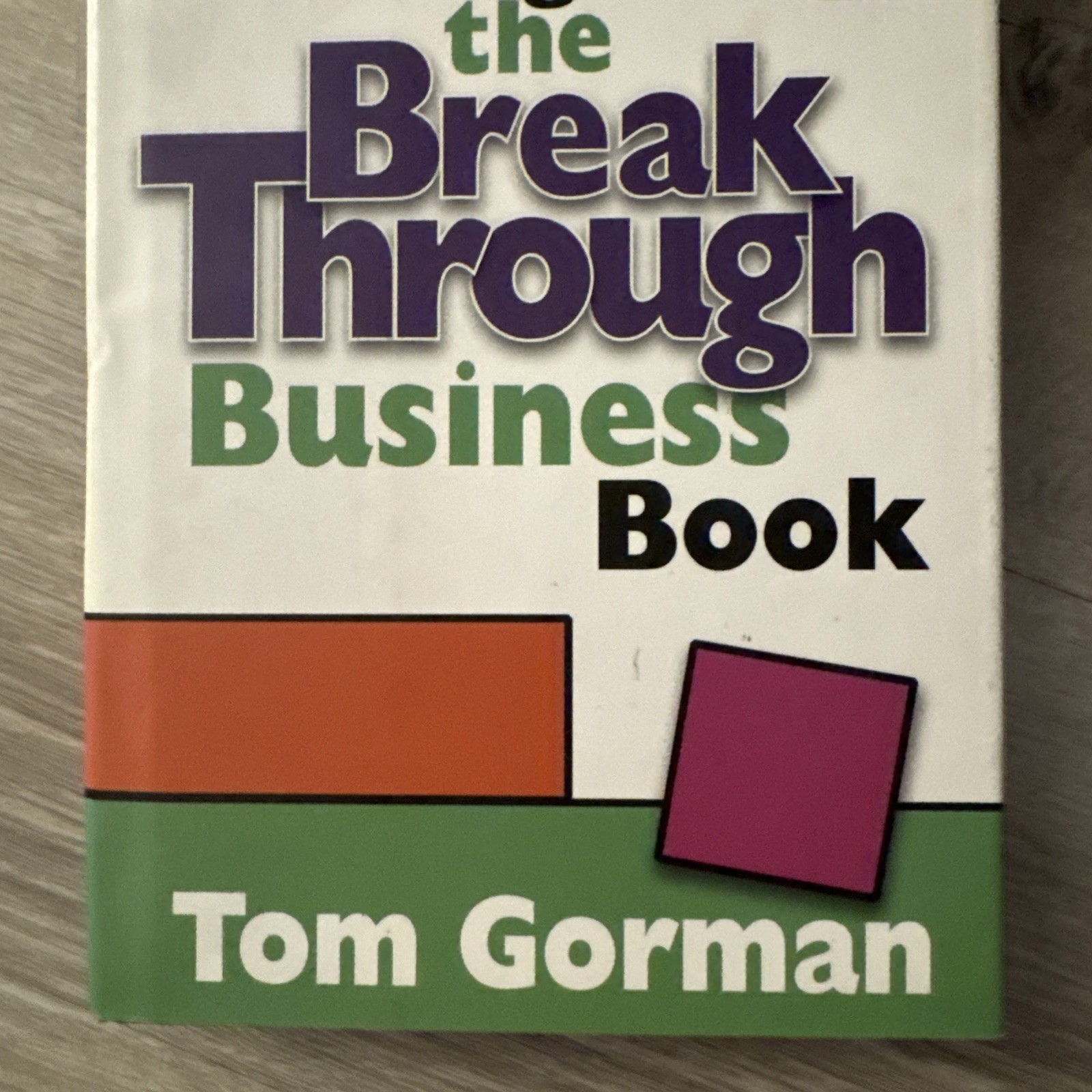 WRITING THE BREAKTHROUGH BUSINESS BOOK: THE ULTIMATE GUIDE By Tom Gorman *VG+*