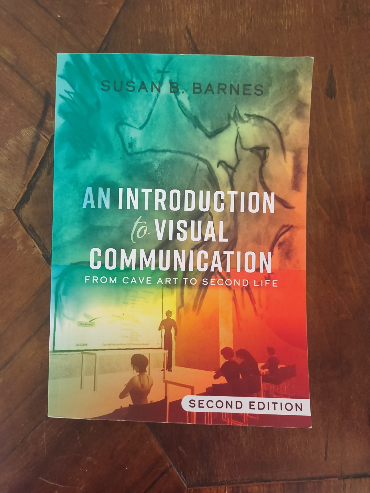 Introduction to Visual Communication : From Cave Art To Second Life 2nd Edition