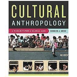 Cultural Anthropology: A Toolkit for a Global Age by Kenneth J. Guest