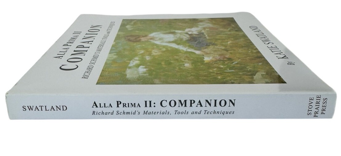 Alla Prima II Companion Richard Schmid Materials Tools Techniques Katie Swatland