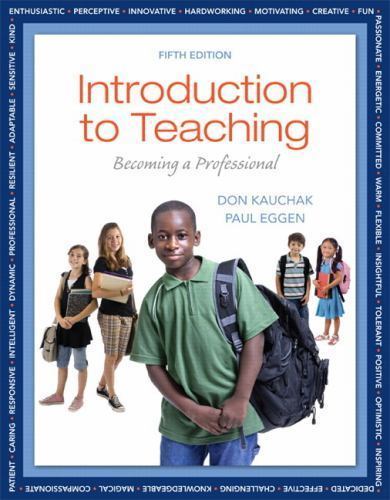 Introduction to Teaching : Becoming a Professional by Paul D. Eggen and Don…