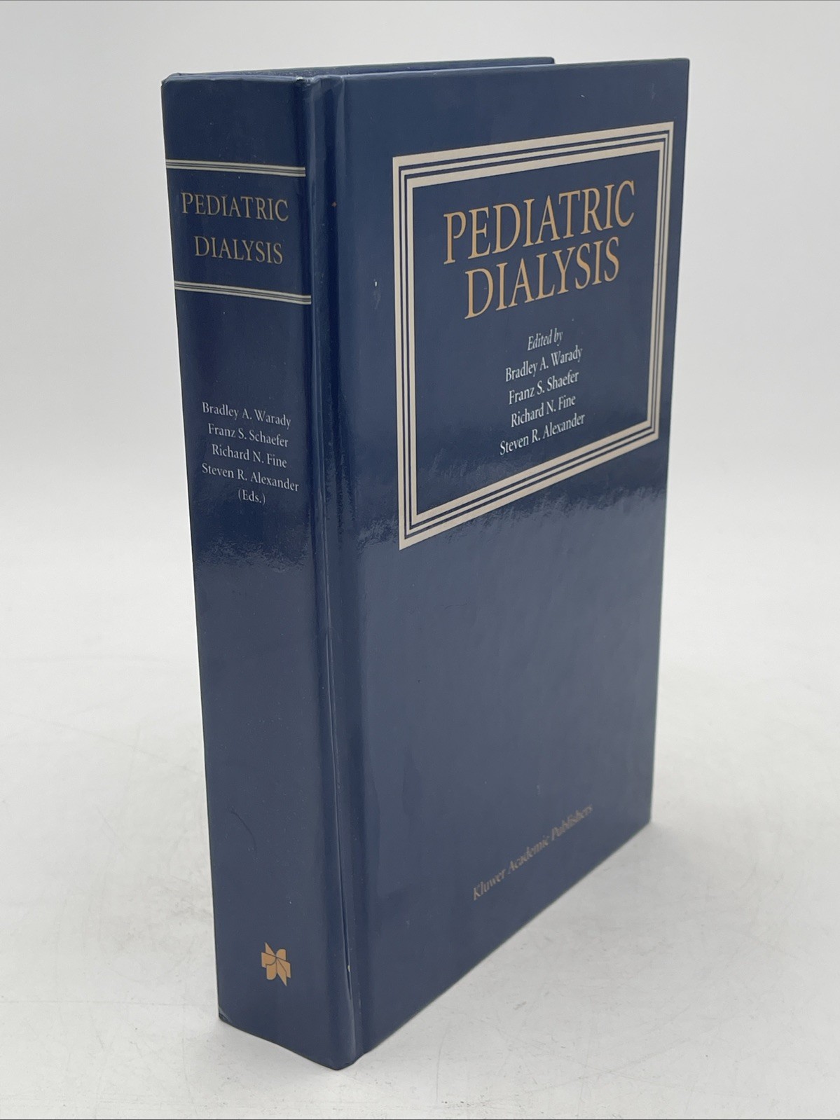Pediatric Dialysis, Hardcover by Warady, Schaefer, Fine, Alexander 2005 Kluwer