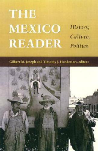 The Mexico Reader: History, Culture, Politics (The Latin America Readers) – GOOD