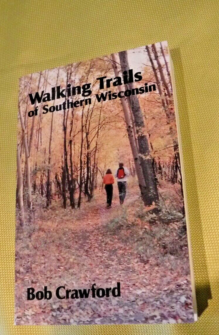 A North Coast Book Ser.: Walking Trails of Southern Wisconsin by Bob Crawford…