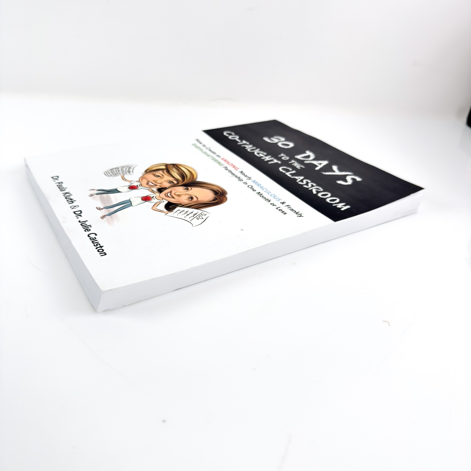 30 Days to the Co-taught Classroom: How to Create an Amazing – Paperback