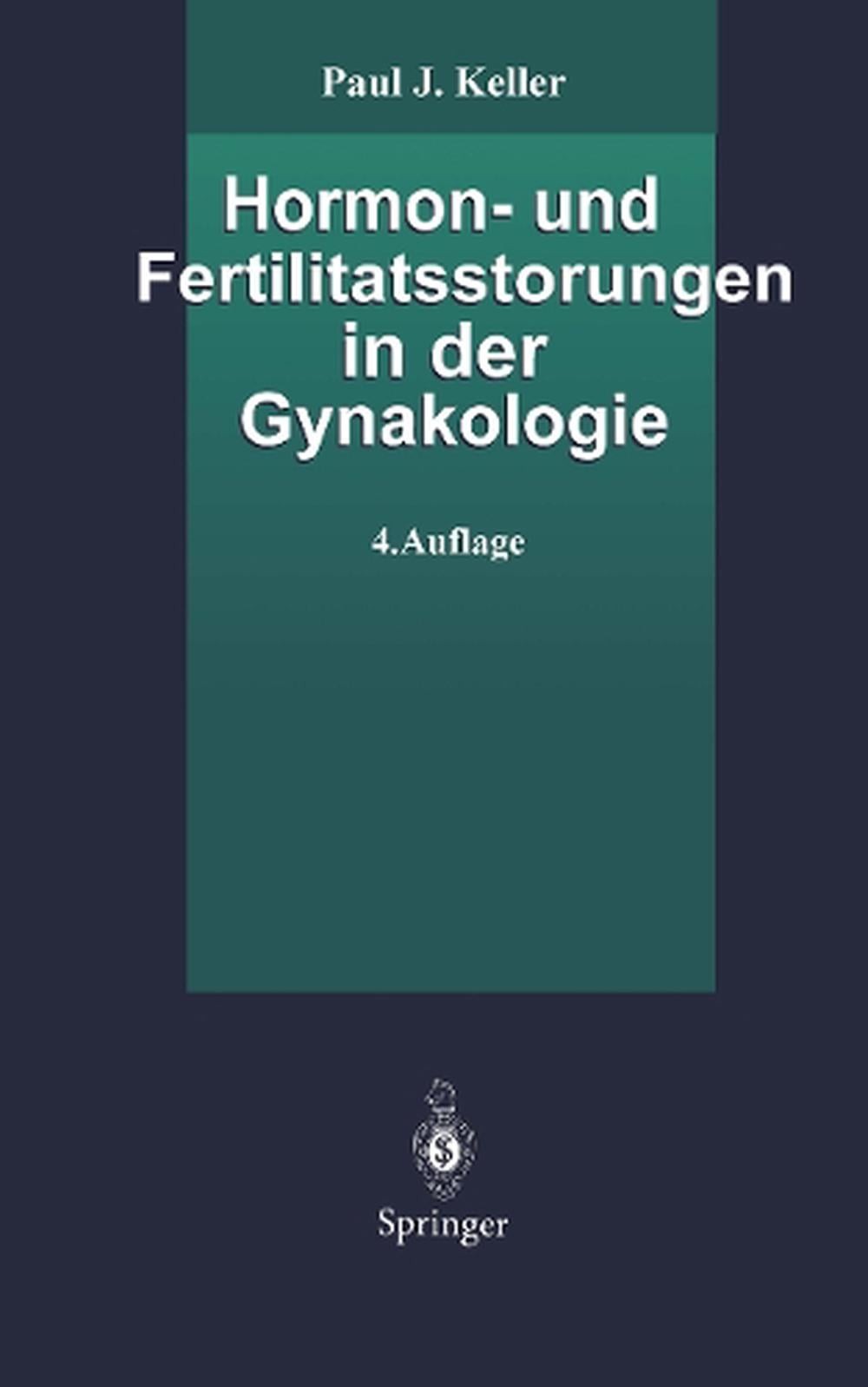 Hormon- und Fertilittsstrungen in der Gynkologie by Paul J. Keller (German) Pape