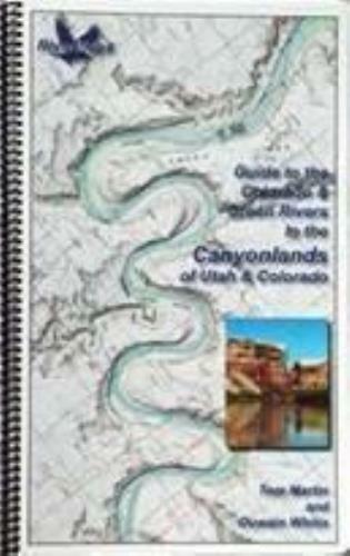 RiverMaps Guide to the Colorado & Green Rivers in the Canyonlands of Utah & Colo
