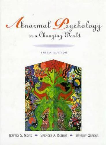 Abnormal Psychology In a Changing World by Jeffrey S. Nevid, 3rd Ed., (1997, HC)