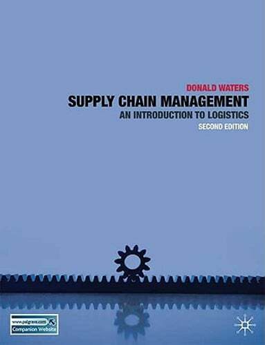 Supply Chain Management: An Introduction to Logistics by Donald Waters: Used