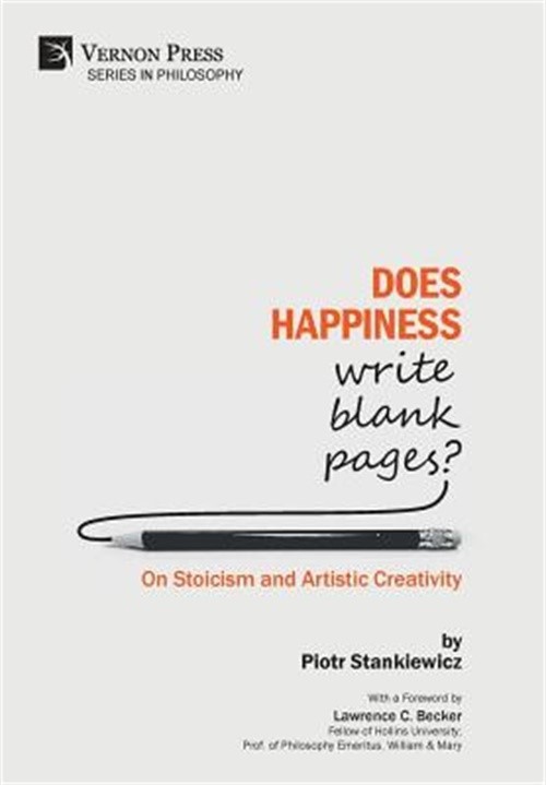 Does Happiness Write Blank Pages? On Stoicism and Artistic Creativity (Hardback