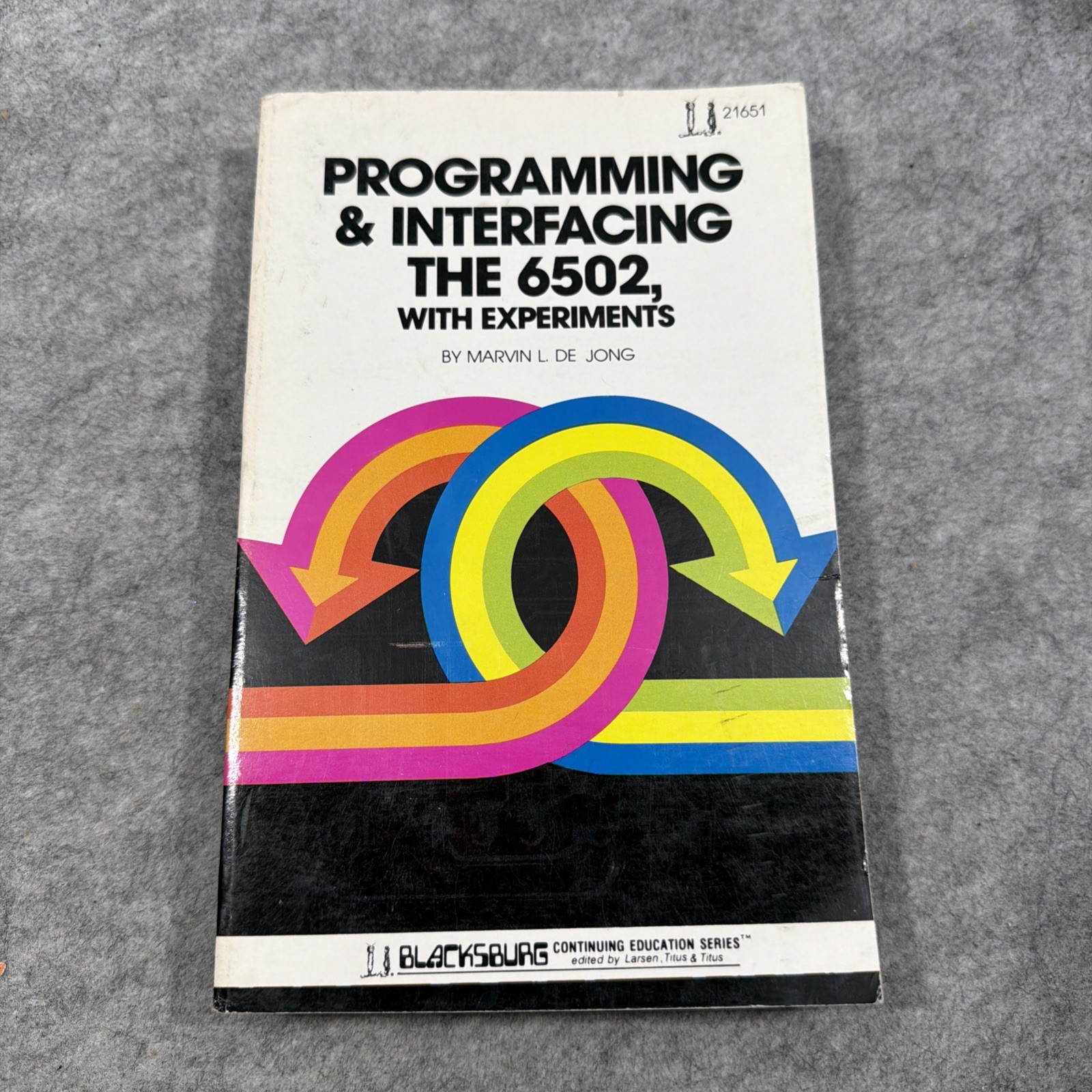 Programming & Interfacing the 6502 Marvin L De Jong 1st Edition 1981 Vintage