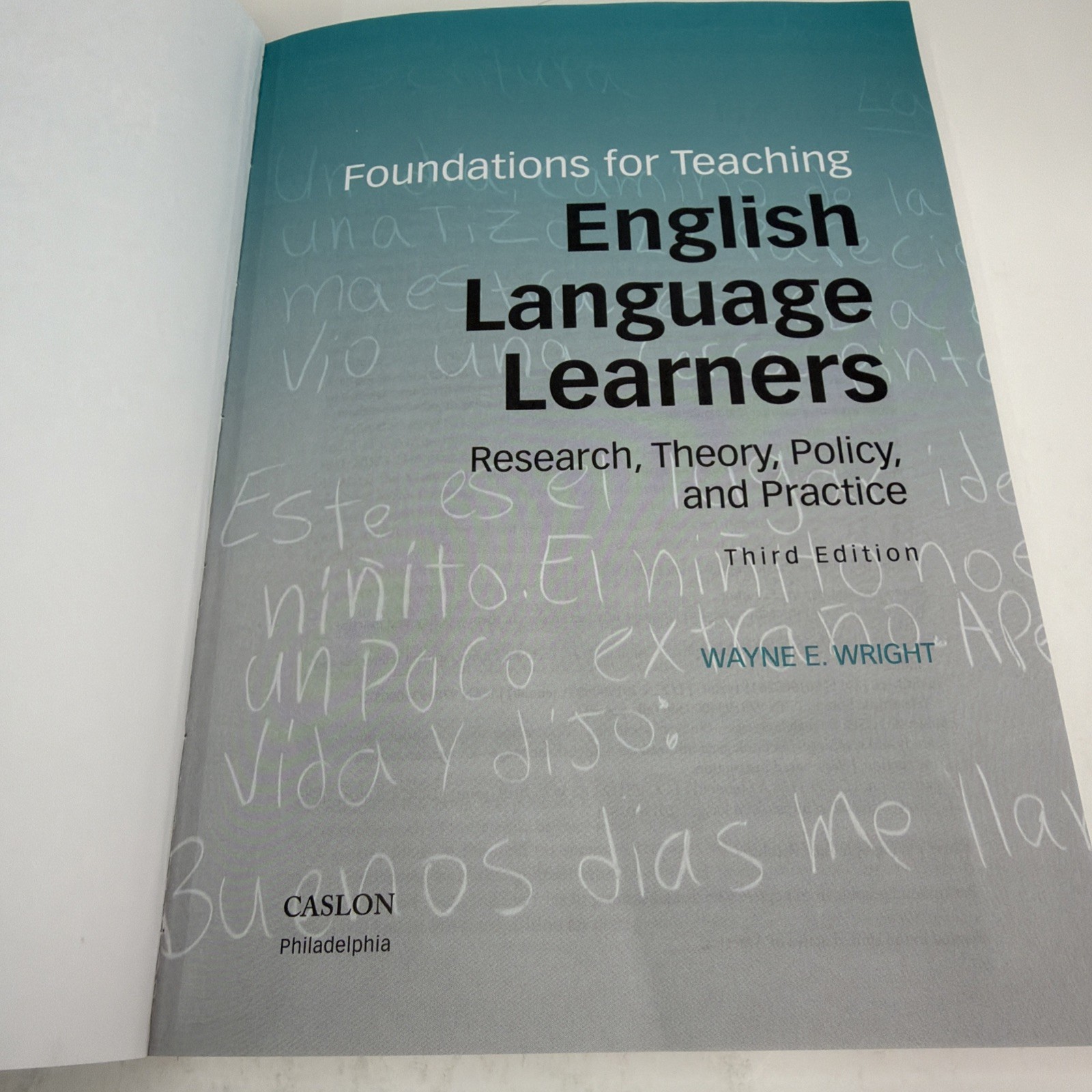 Foundations for Teaching English Language Learners; Wright; 3rd Edition