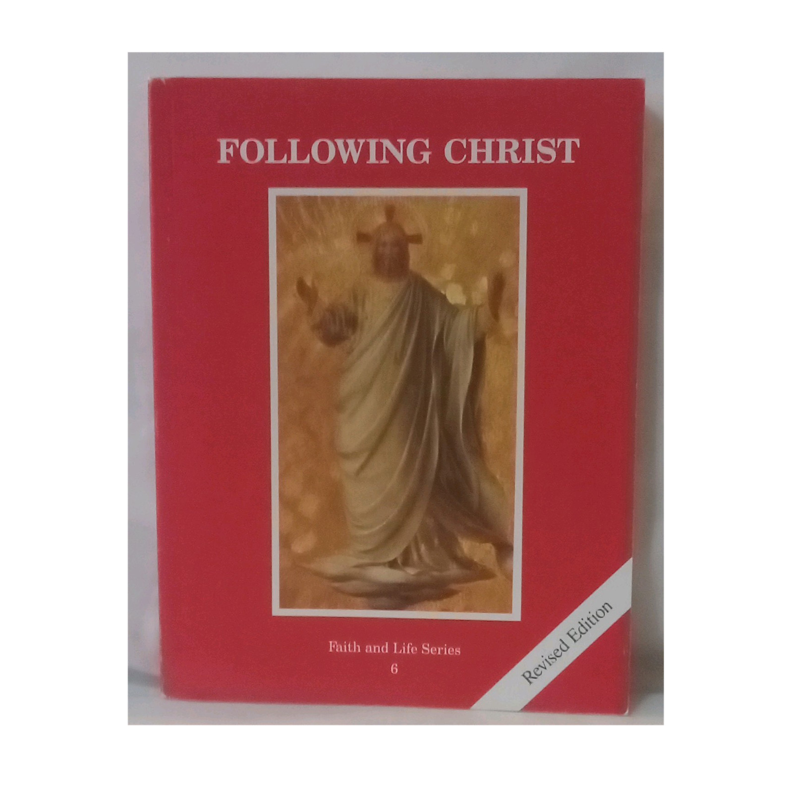 Ignatius Press Following Christ Faith and Life Series Revised Edition Book 2004