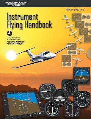 Instrument Flying Handbook 2022: Faa-H-8083-15b by US Dep of Transportation+FAA