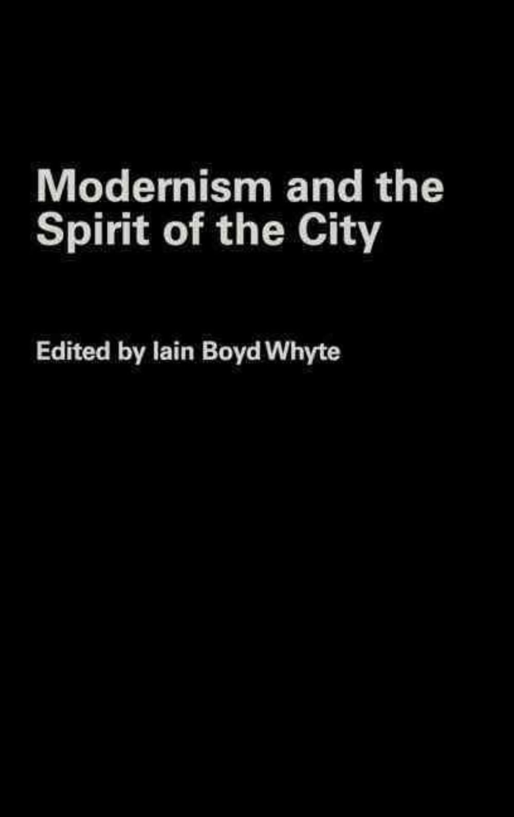 Modernism and the Spirit of the City by Iain Boyd Whyte (English) Hardcover Book
