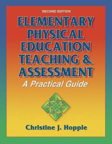 Elementary Physical Education Teaching & Assessment-2nd Edition: A P – VERY GOOD