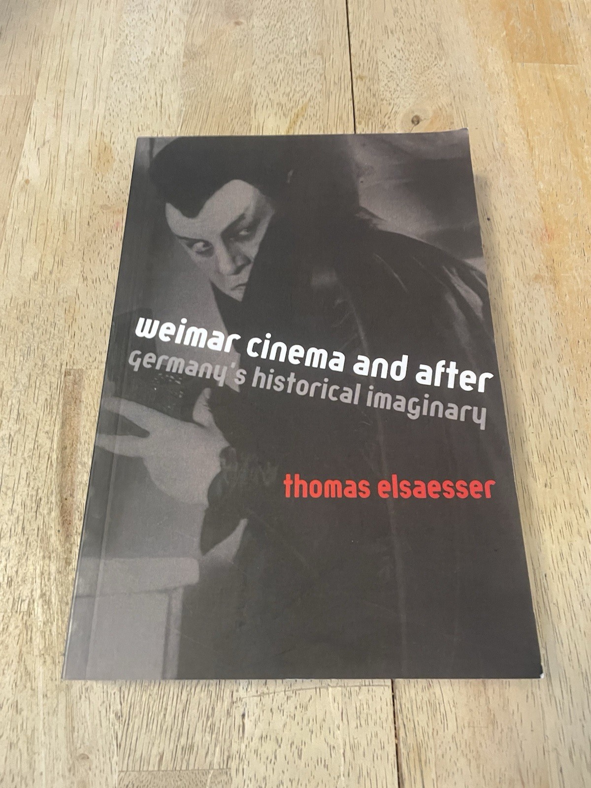 Weimar Cinema and After: Germany’s Historical Imaginary by Elsaesser Thomas PB