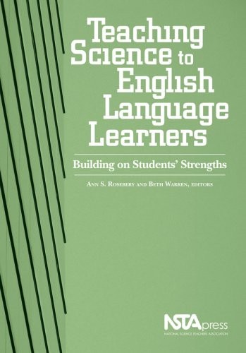 Teaching Science To English Language Learners: Building on Students’ Strengths