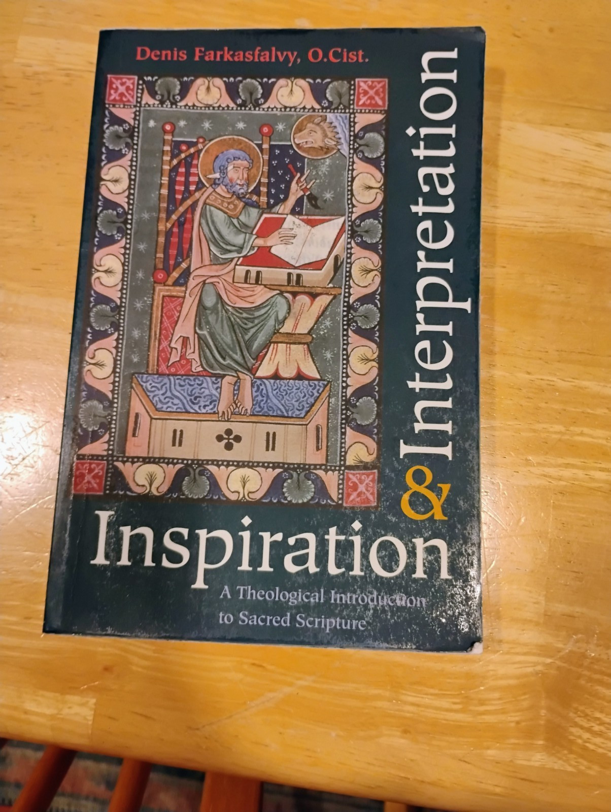 Inspiration and Interpretation: A Theological Introduction to Sacred Scripture