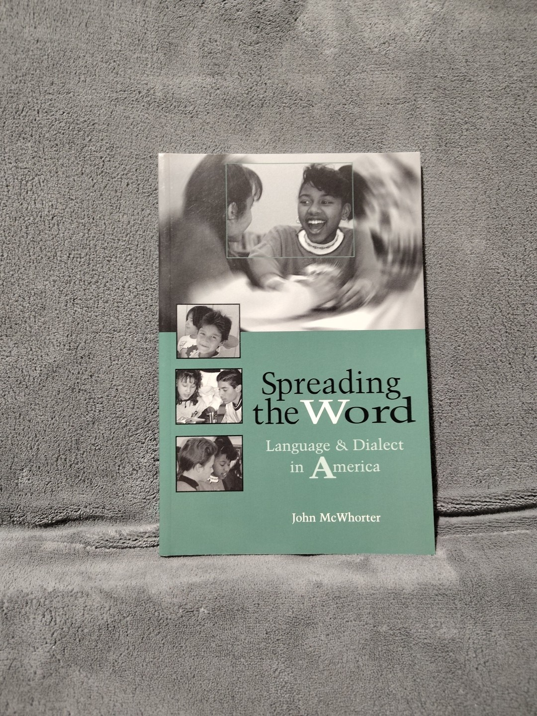 Spreading the Word Language and Dialect in America by John McWhorter