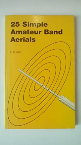 25 Simple Amateur Band Aerials: 125 (… by Noll, Edward M. Paperback / softback