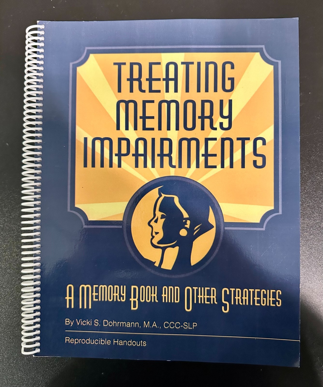 Treating Memory Impairments: A Memory Book & Other Strategies by Vicki Dohrmann