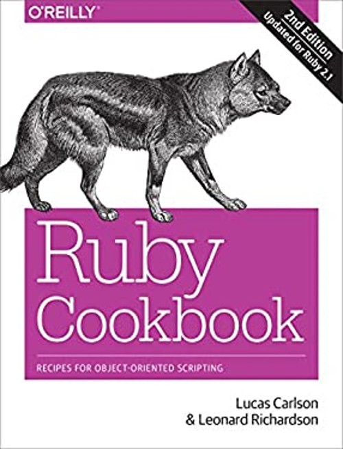 Ruby Cookbook : Recipes for Object-Oriented Scripting Paperback