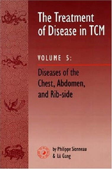 The Treatment of Disease in TCM, All Seven Volumes by Philippe Sionneau