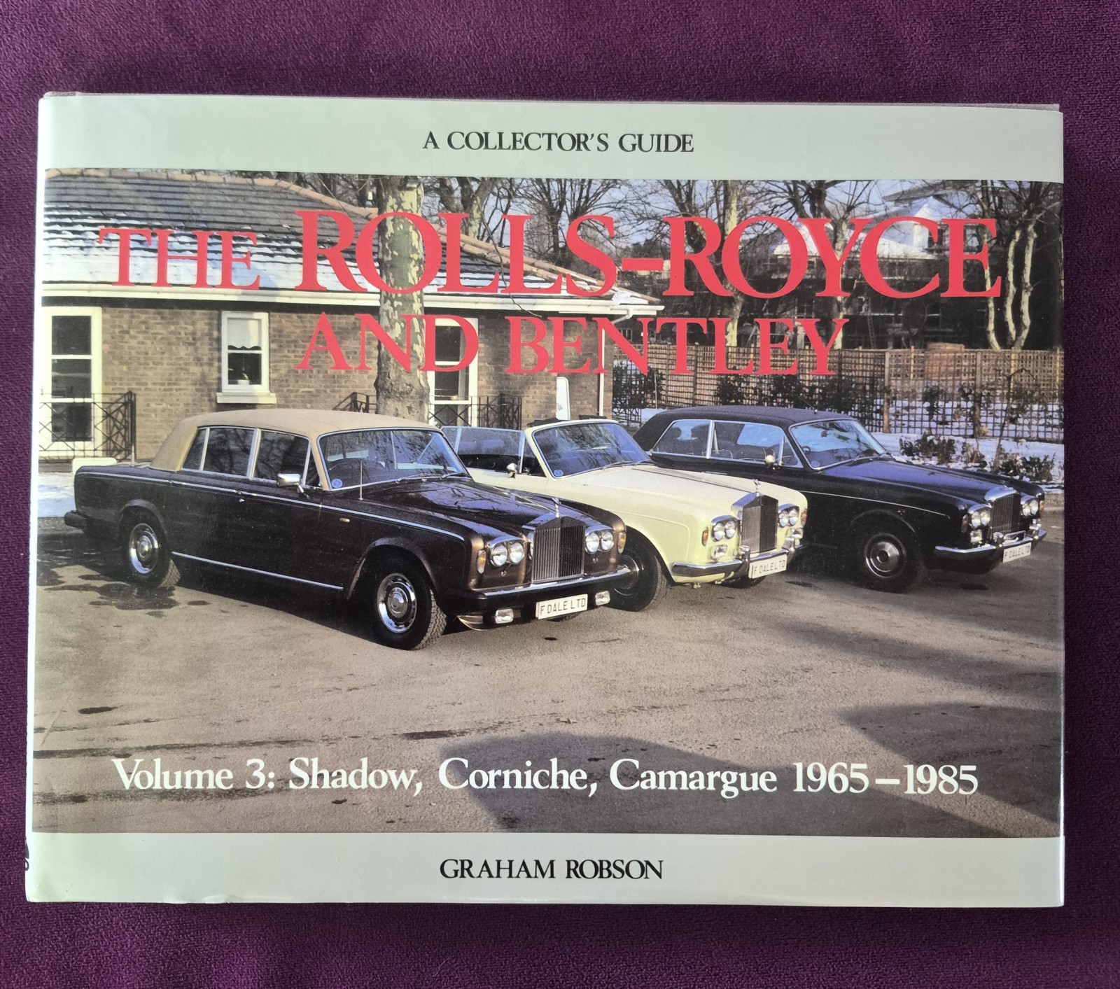 Rolls-Royce and Bentley Collector’s Guides, 1965-1985 by Graham Robson (1985,…