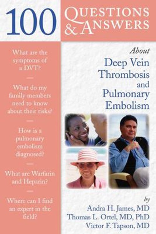100 Questions and Answers about Deep Vein Thrombosis and Pulmonar