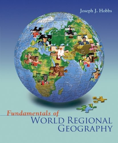 FUNDAMENTALS OF WORLD REGIONAL GEOGRAPHY By Joseph J. Hobbs
