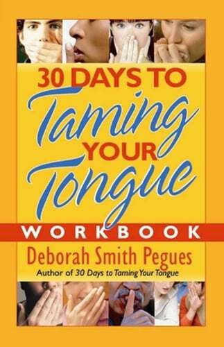 30 Days to Taming Your Tongue Workbook by Deborah Smith Pegues: Used