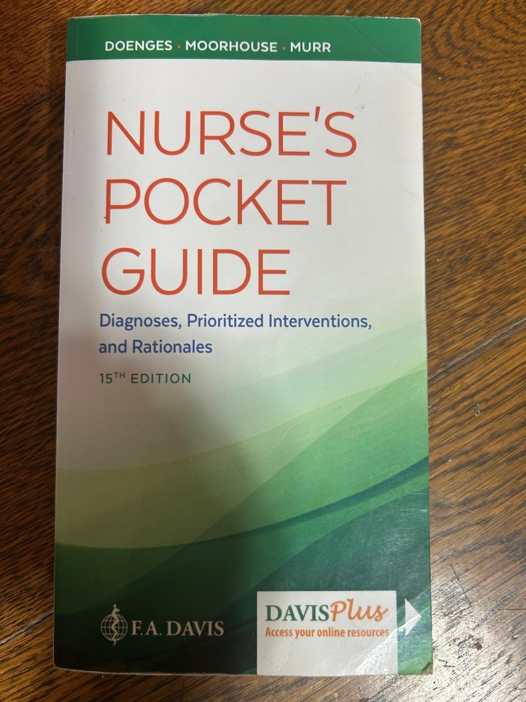 F.A. Davis Nurse’s Pocket Guide 15th Ed. Diagnoses, Interventions & Rationale
