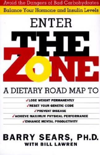 Enter The Zone: A Dietary Road map – Hardcover By Barry Sears – ACCEPTABLE