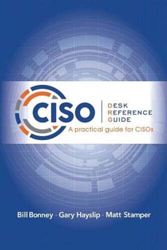 Ciso Desk Reference Guide: A Practical Guide for Cisos by Bill Bonney: Used