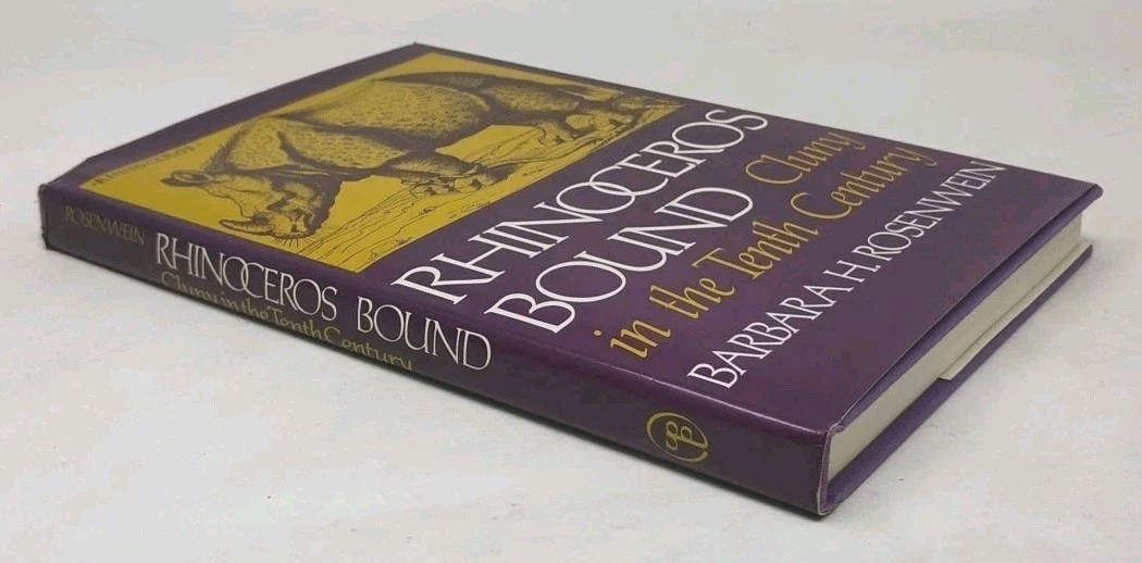 Rhinoceros Bound Cluny in the Tenth Century Rosenwein 1982 ISBN 0812278305