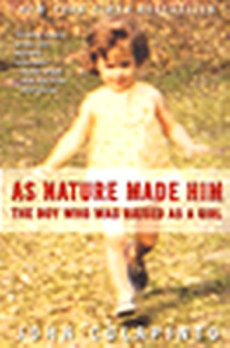 As Nature Made Him: The Boy Who Was…, Colapinto, John