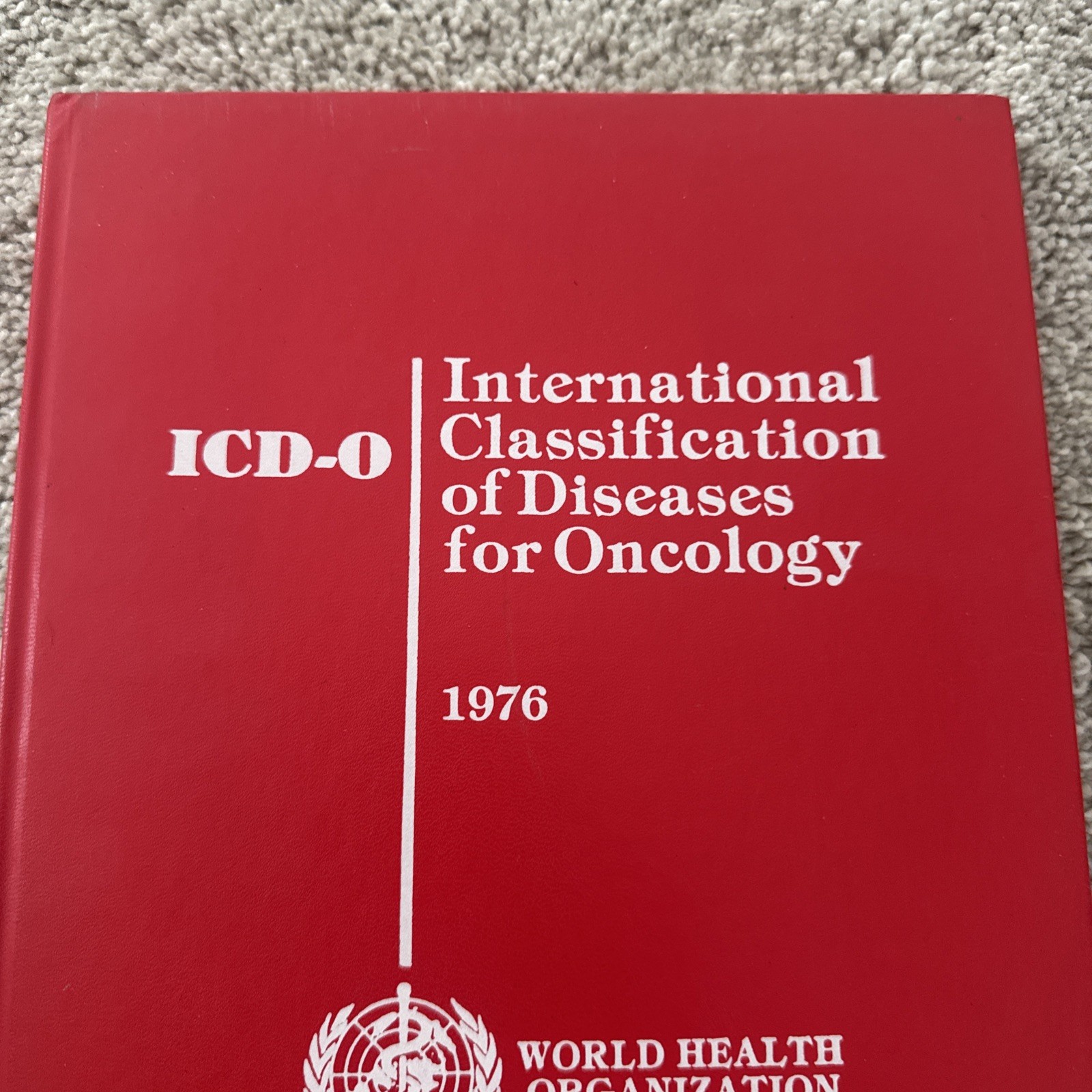 International Classification of Diseases for Oncology First Edition 1976 RARE