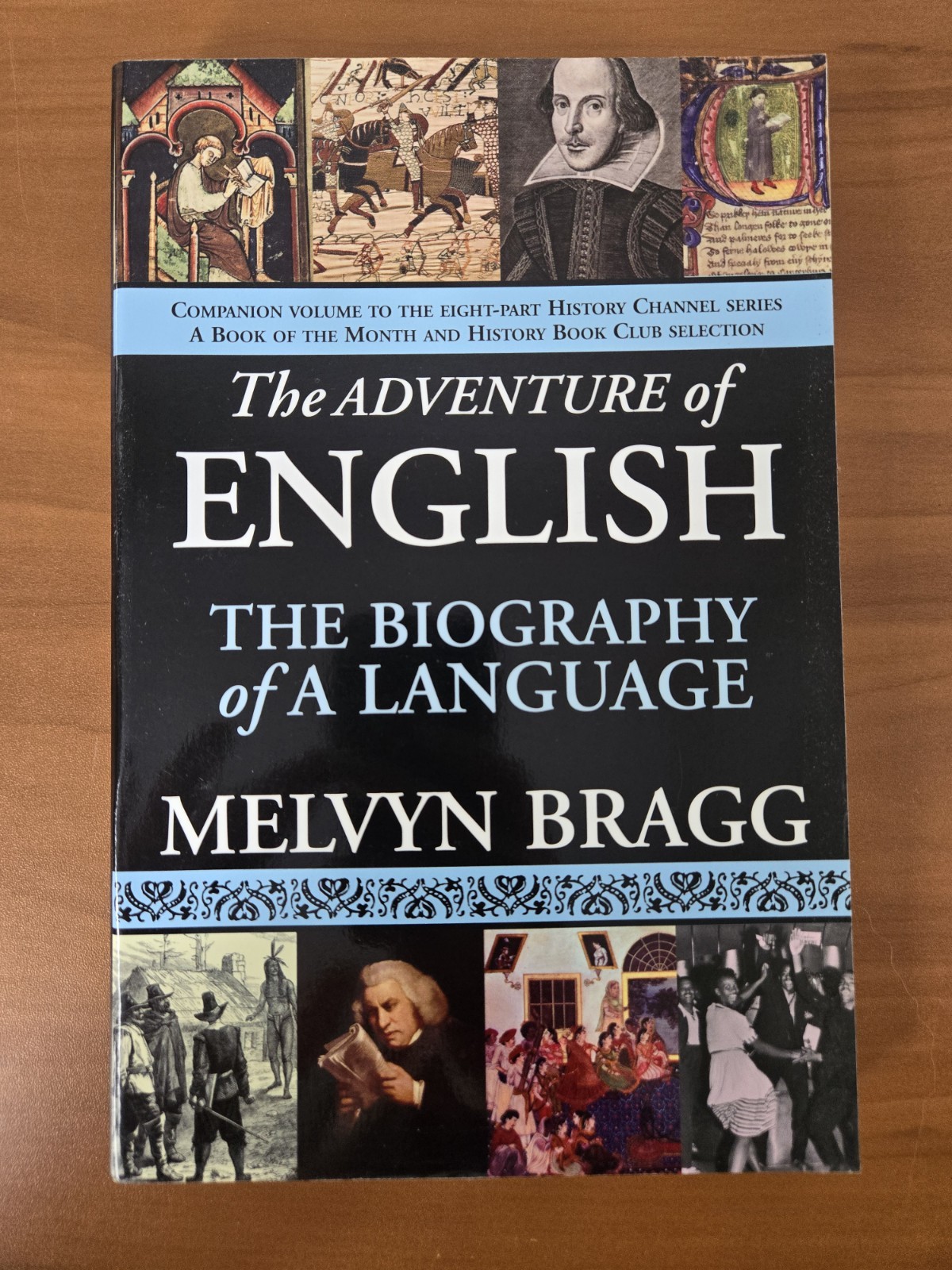 The Adventure of English: The Biography of a Language by Bragg, Melvyn J31