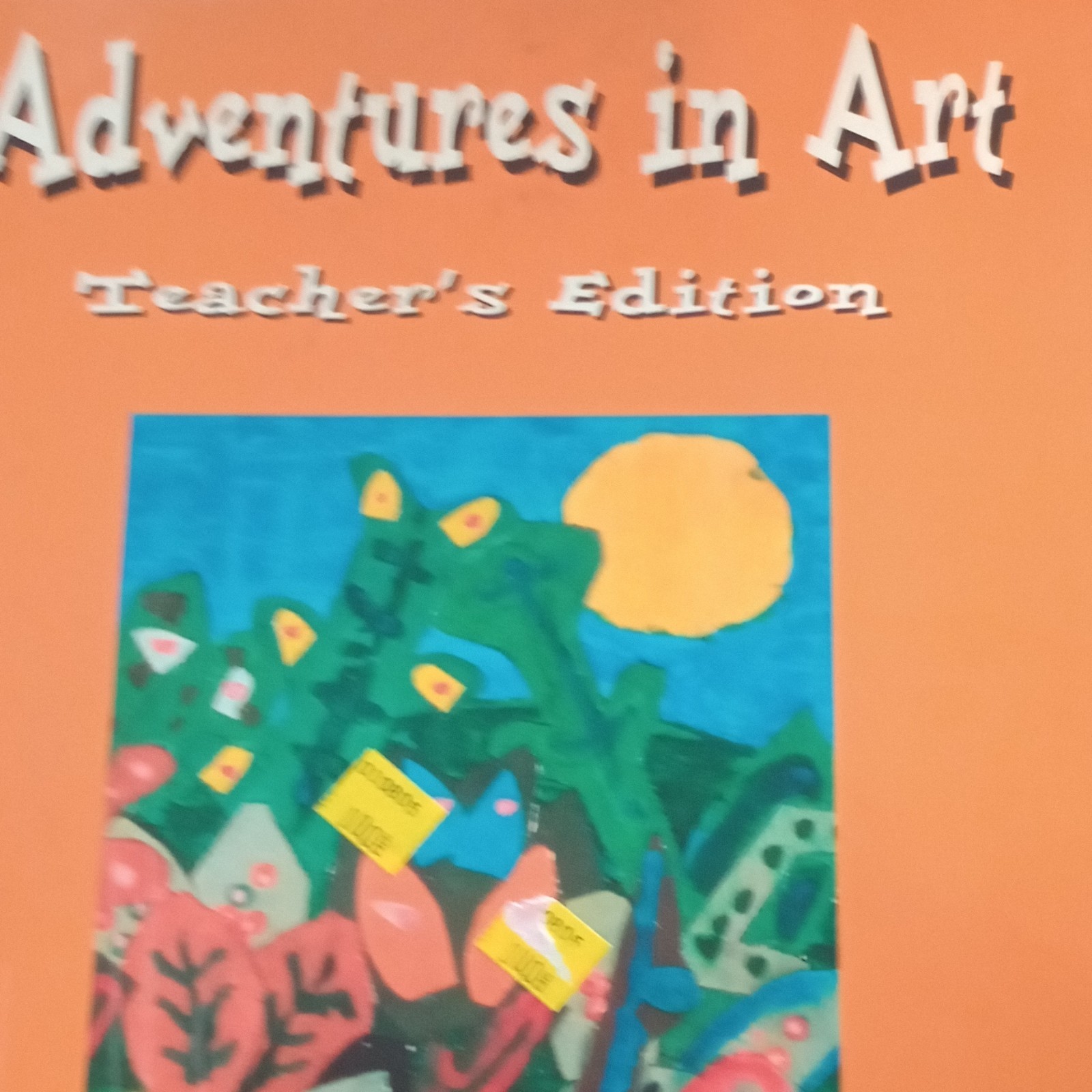 Adventures in Art Teacher’s Edition Textbook, Laura Chapman (1998) F.A. Davis