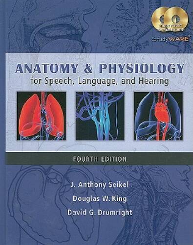 Anatomy & Physiology for Speech, Language, and Hearing – Hardcover – GOOD